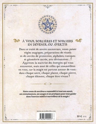 Traité des usages & savoirs de sorcière. Rituels - Célébrations - Sortilèges - Cristaux - Plantes - Divination - Pratiques magiques