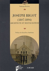 Nolwenn Rannou - Joseph Bigot (1807-1894), architecte et restaurateur.