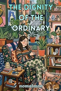 The Dignity of the Ordinary