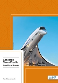 Jean-Pierre Beaufey - Concorde Sierra Charlie - Vol AF 4590 - mardi 25 juillet 2000.