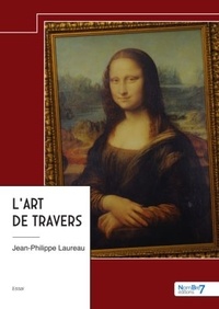 Jean-Philippe Laureau - L'art de travers.