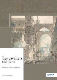 Emmanuel Cruvelier - Les cavaliers siciliens.