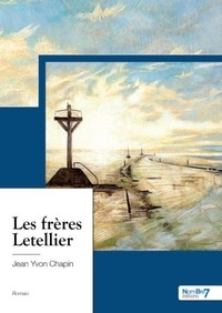 Jean Yvon Chapin - Les frères Letellier.