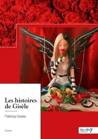 Patricia Gisèle - Les histoires de Gisèle.