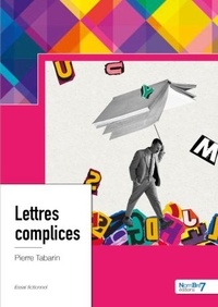 Pierre Tabarin - Lettres complices.