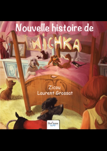  Zicou et Laurent Grossat - Nouvelle histoire de Michka.