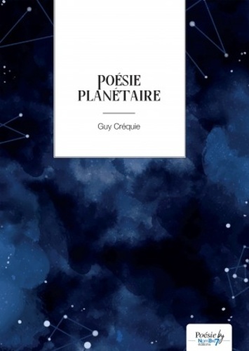 Guy Créquie - Poésie planétaire.