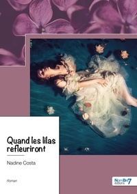 Nadine Costa - Quand les lilas refleuriront.