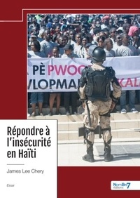 James Lee Chery - Répondre à l'insécurité en Haïti.