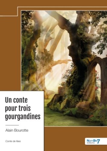 Alain Bourotte - Un conte pour trois gourgandines.