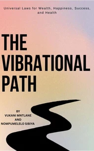 The Vibrational Path
