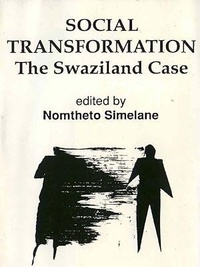 Nomthetho G. Simelane - Social Transformation - The Swaziland Case.