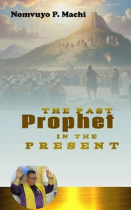 The Past Prophet in the present
