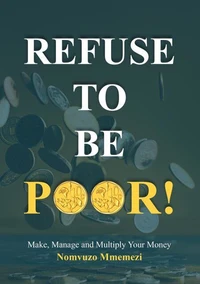 Refuse to be Poor!