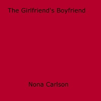 Nona Carlson - The Girlfriend's Boyfriend.
