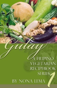  Nona Lema - Gulay Book 1, a Filipino Vegetarian Recipebook Series.