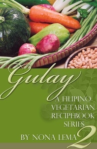  Nona Lema - Gulay Book 2, a Filipino Vegetarian Recipebook Series.