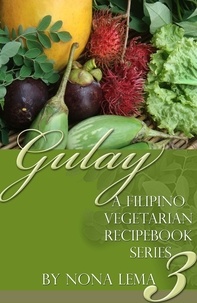  Nona Lema - Gulay Book 3, a Filipino Vegetarian Recipebook Series.