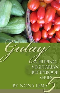  Nona Lema - Gulay Book 5, a Filipino Vegetarian Recipebook Series.