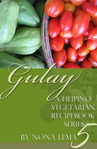 Gulay Book 5, a Filipino Vegetarian Recipebook Series