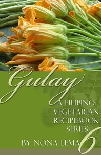 Nona Lema - Gulay Book 6, a Filipino Vegetarian Recipebook Series.