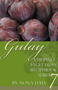 Gulay Book 7, a Filipino Vegetarian Recipebook Series