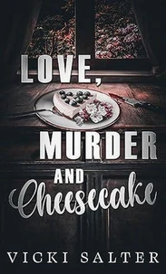 Love, Murder, and Cheesecake
