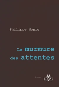 Le murmure des attentes