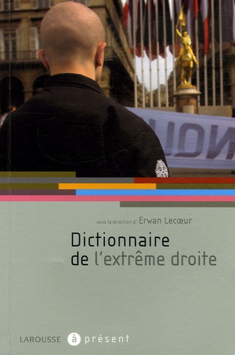 Erwann Lecoeur et Nonna Mayer - Dictionnaire de l'extrême droite.