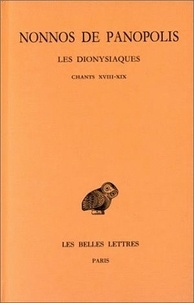  Nonnos de Panopolis - Les Dionysiaques - Tome 7, Chants XVIII-XIX.