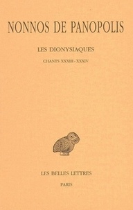  Nonnos de Panopolis - Les dionysiaques - Tome 11, Chants XXXIII-XXXIV.