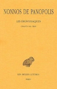  Nonnos de Panopolis - Les Dionysiaques - Tome 15, Chants XLI-XLIII.