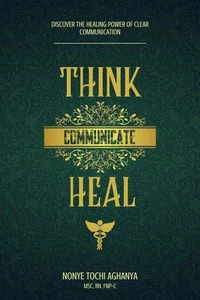 Think, Communicate, Heal