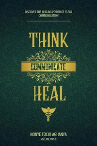 Think, Communicate, Heal
