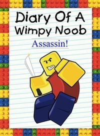  Nooby Lee - Diary Of A Wimpy Noob: Assassin! - Nooby, #6.