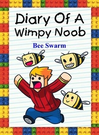  Nooby Lee - Diary Of A Wimpy Noob: Bee Swarm - Trevor the Noob, #2.