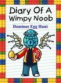  Nooby Lee - Diary Of A Wimpy Noob: Dominus Egg Hunt - Noob's Diary, #24.