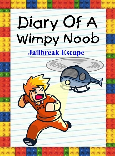  Nooby Lee - Diary Of A Wimpy Noob: Jailbreak Escape - Noob's Diary, #28.