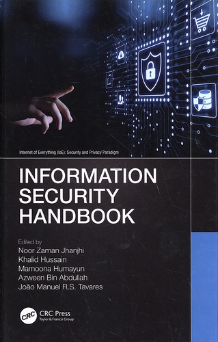 Noor Zaman Jhanjhi et Khalid Hussain - Information Security Handbook.
