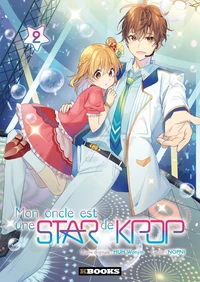Mon oncle est une star de KPOP Tome 2
