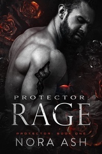  Nora Ash - Protector: Rage - Protector, #1.