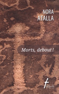 Nora Atalla - Morts, debout !.