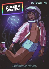 Queer*Welten 06-2021 - Das queerfeministische Phantastikmagazin