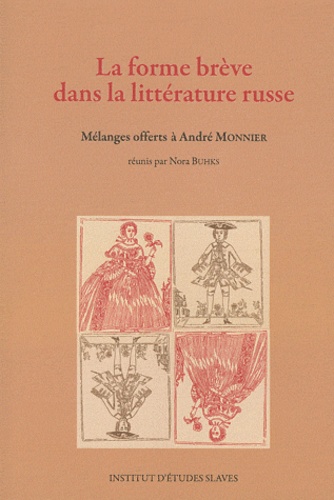 Nora Buhks et  Collectif - La forme brève dans la littérature russe - Mélanges offerts à André Monnier.