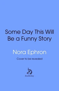 Some Day This Will Be A Funny Story