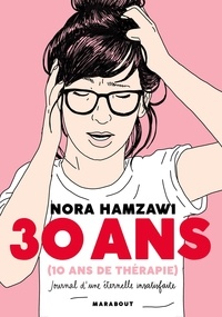 Ebook Téléchargement gratuit d'epub 30 ans (10 ans de thérapie)  - Journal d'une éternelle insatisafaite in French