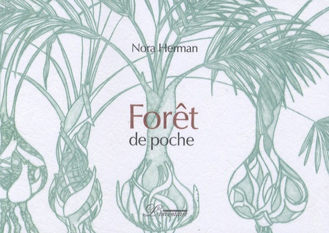 Nora Herman - Forêt de poche.