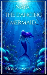 Naya, the Dancing Mermaid