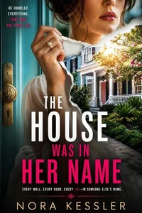 The House Was in Her Name