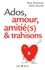 Ados amour amitié(s) & trahisons